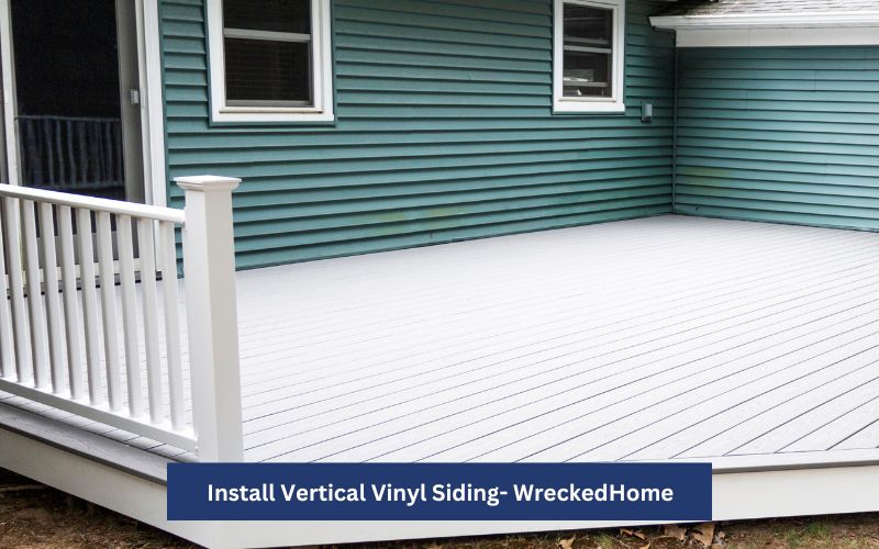 How To Install Vertical Vinyl Siding – Complete Guide 