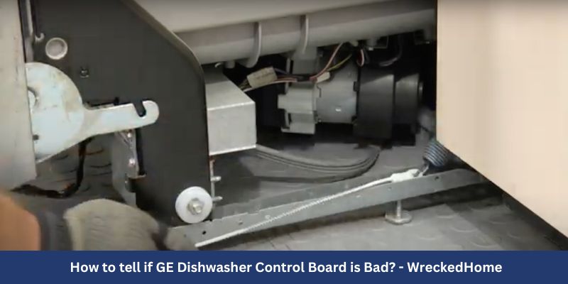 How to tell if GE Dishwasher Control Board is Bad-2