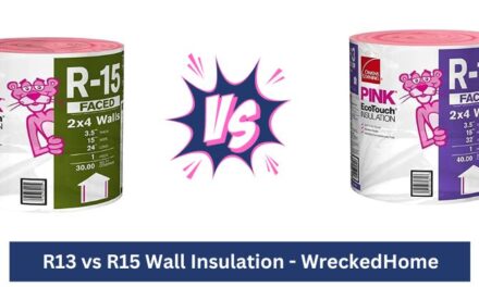 R13 vs R15 Wall Insulation – Everything You Need to Know 