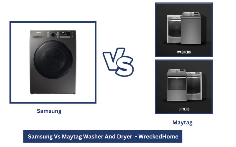 Samsung Vs Maytag Washer And Dryer – Pick The Best 2023