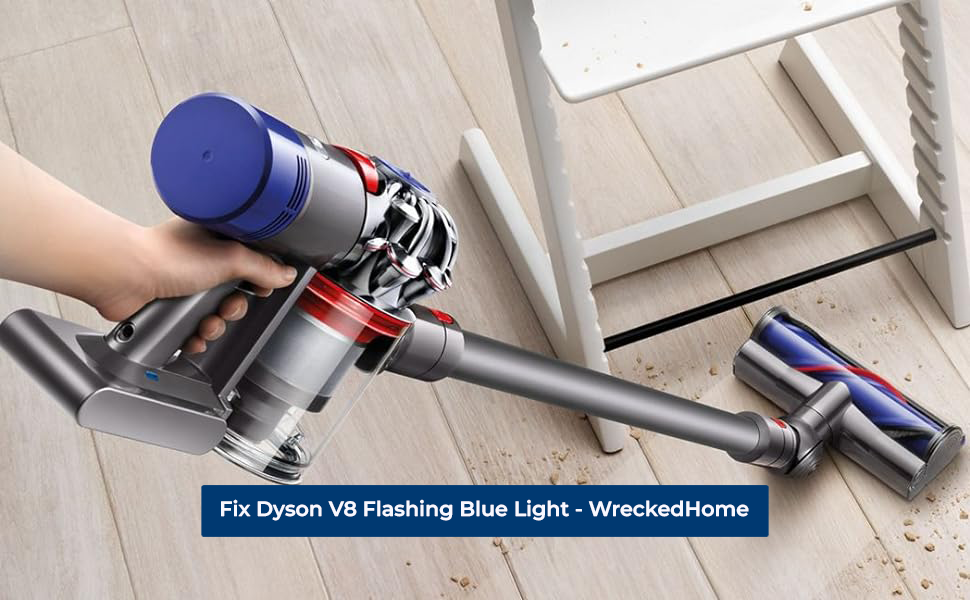 How to Fix Dyson V8 Flashing Blue Light When Charging