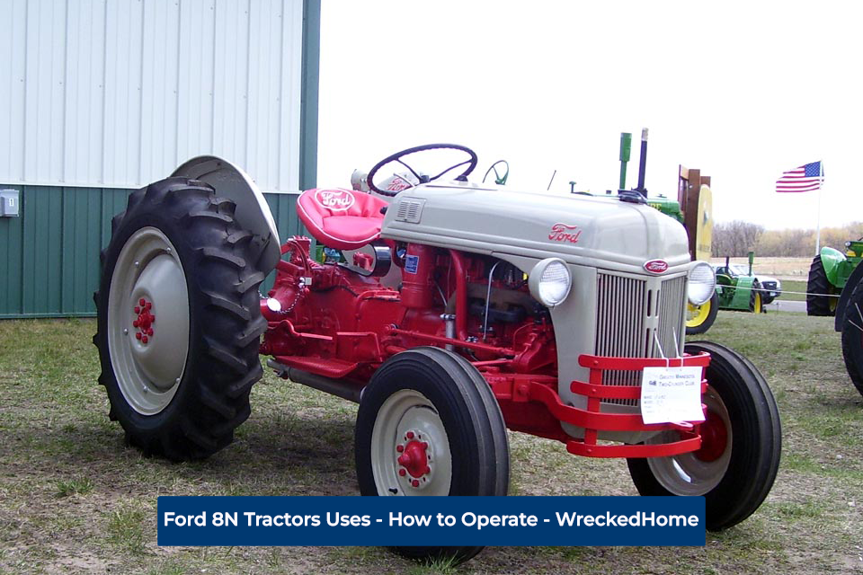 Ford 8N Tractors – Uses and How to Operate