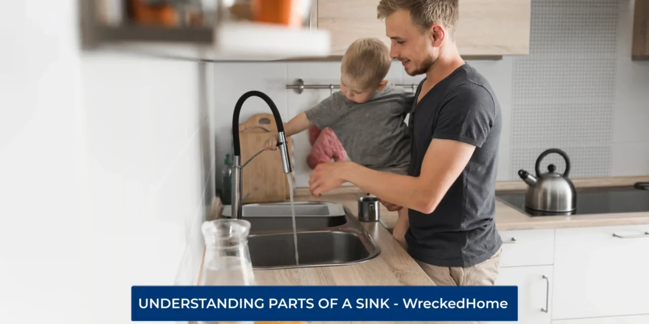 PARTS OF A SINK – A GUIDE TO UNDERSTANDING