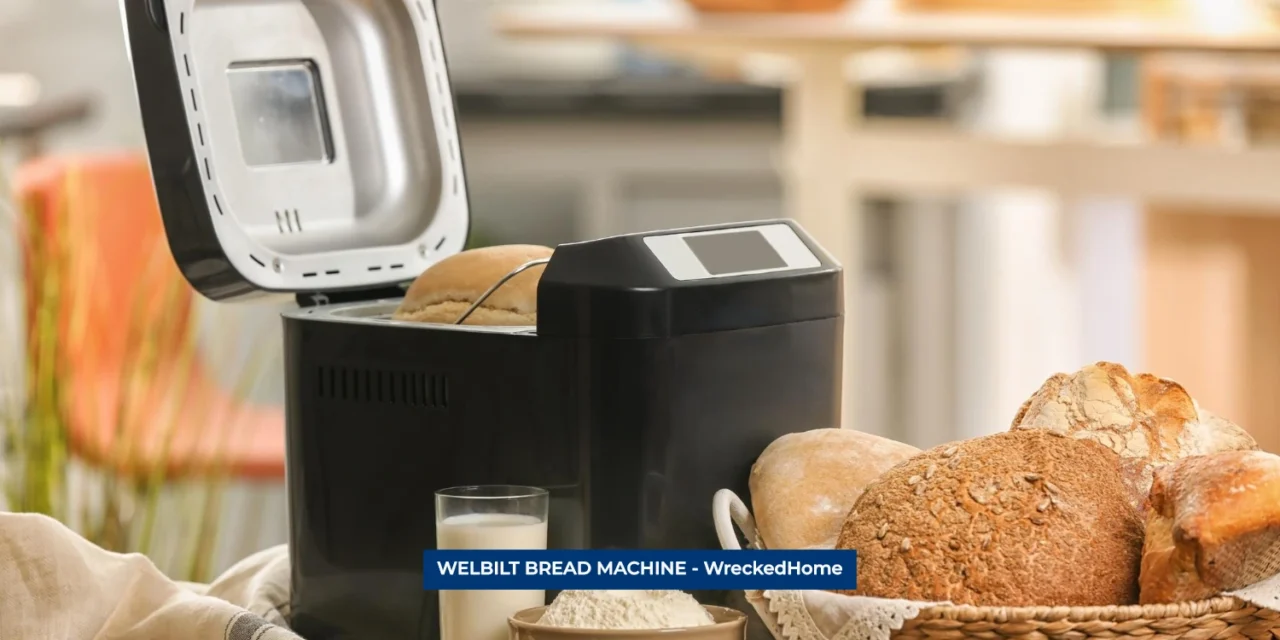 WELBILT BREAD MACHINE: HOW TO USE IT TO MAKE PERFECT BREAD