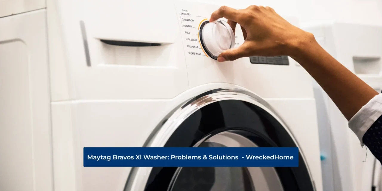 Maytag Bravos Xl Washer: Most Common Problems & Solutions