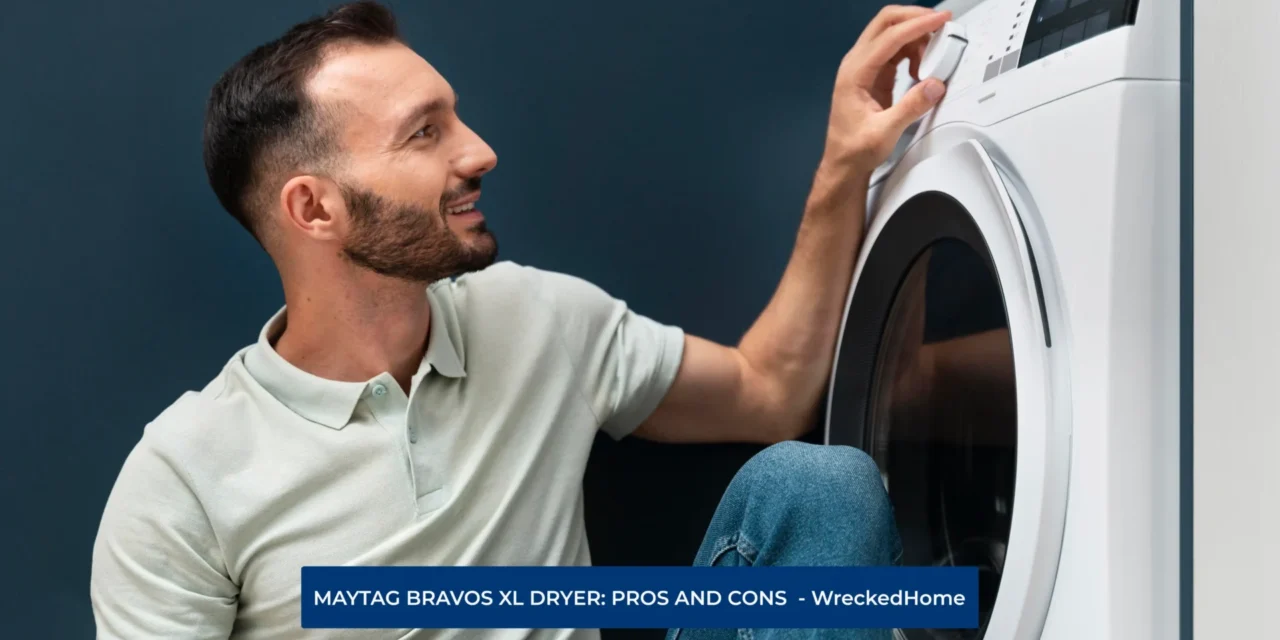 MAYTAG BRAVOS XL DRYER: PROS AND CONS