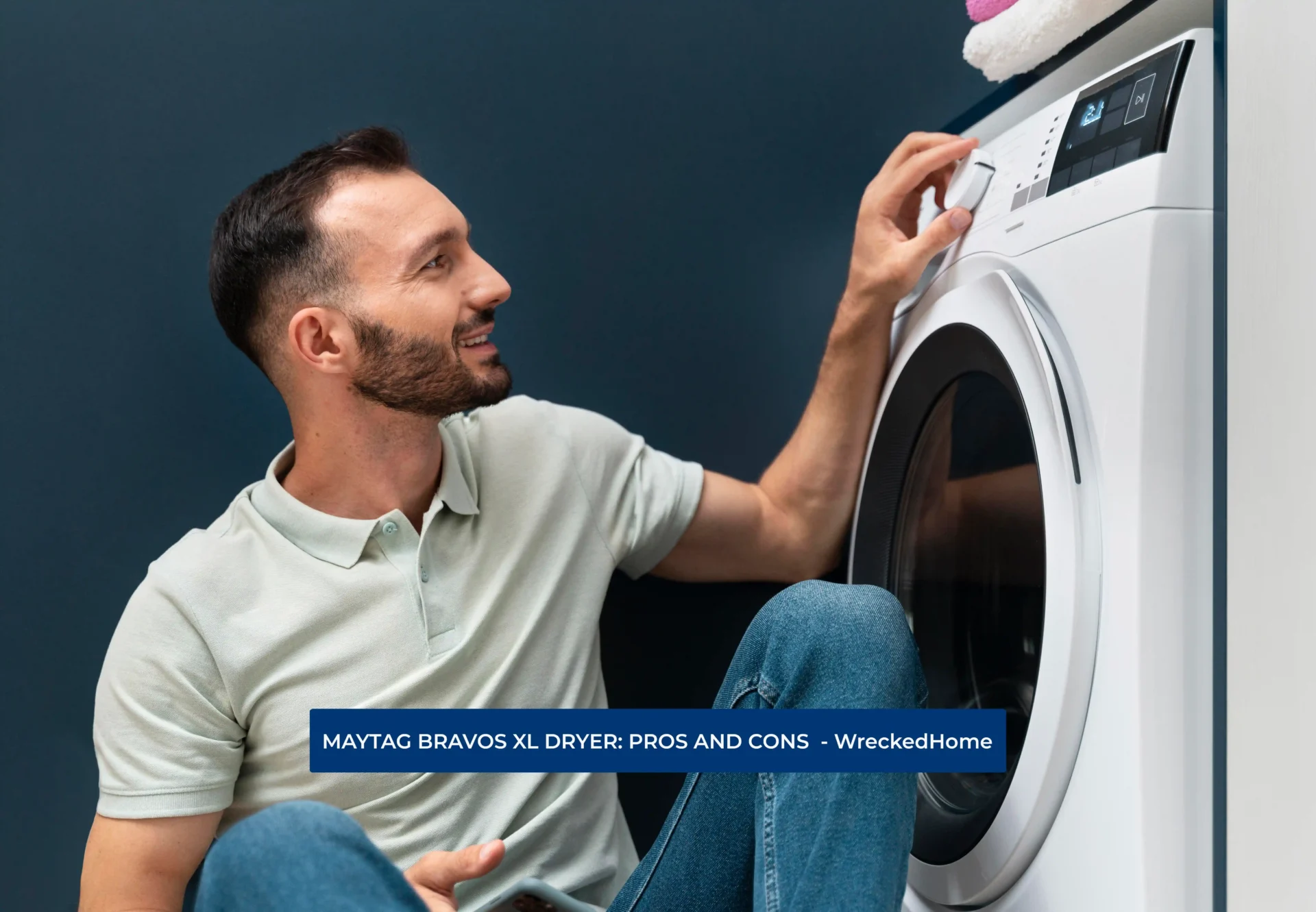 MAYTAG BRAVOS XL DRYER PROS AND CONS Wrecked Home