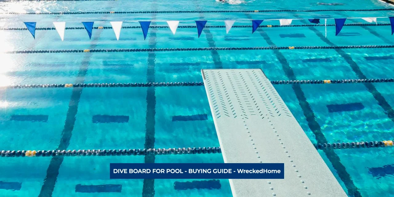 DIVE BOARD FOR POOL – BUYING GUIDE