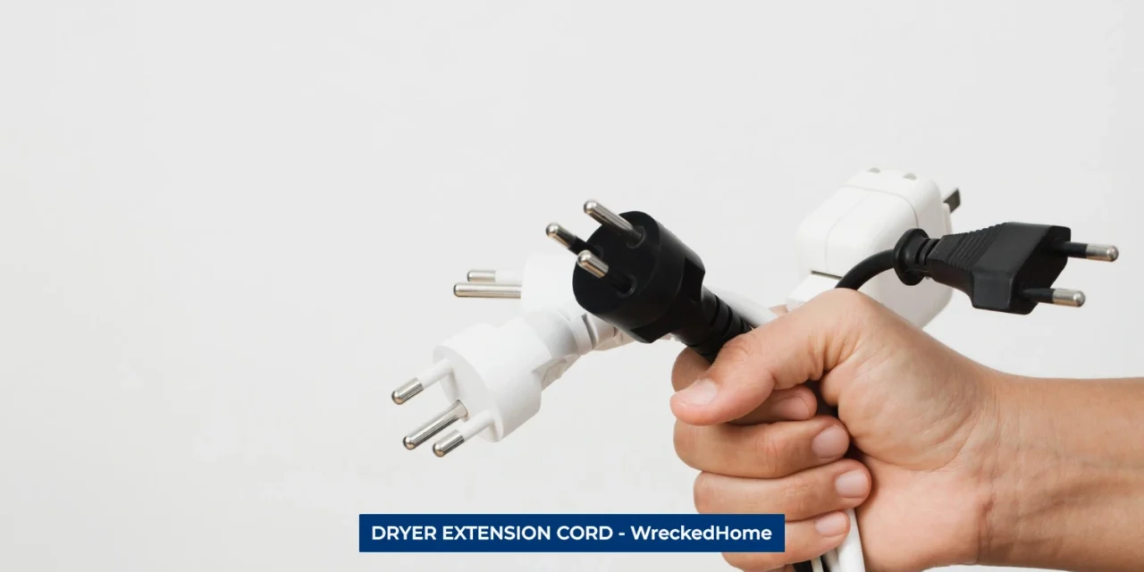 DRYER EXTENSION CORD – CHOOSING THE RIGHT TYPE
