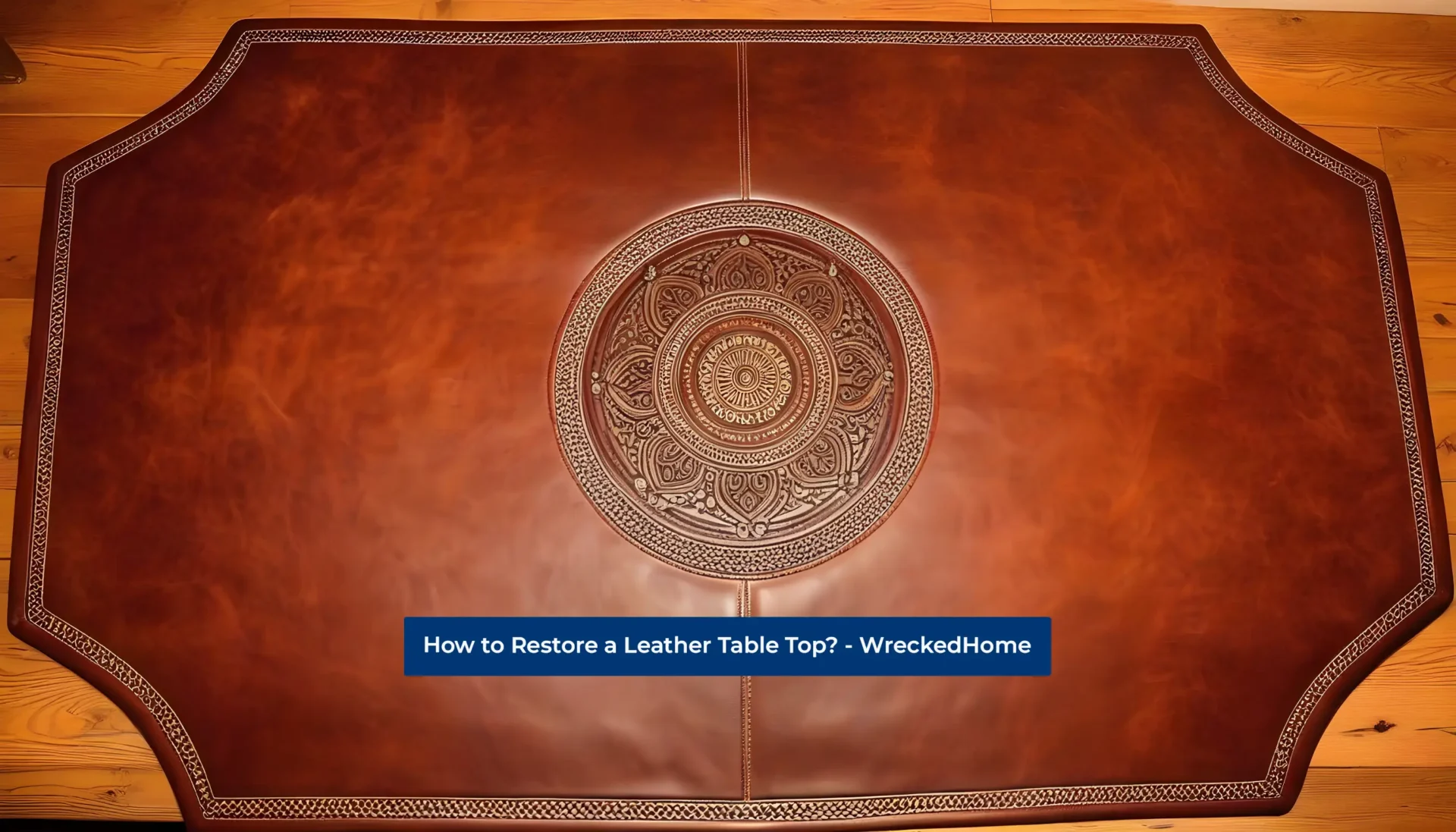 Leather Table Top How To Best Restore 2023