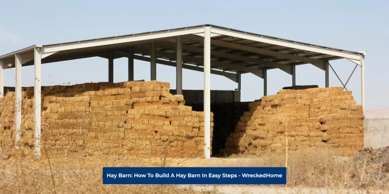 Hay Barn: How To Build A Hay Barn In Easy Steps