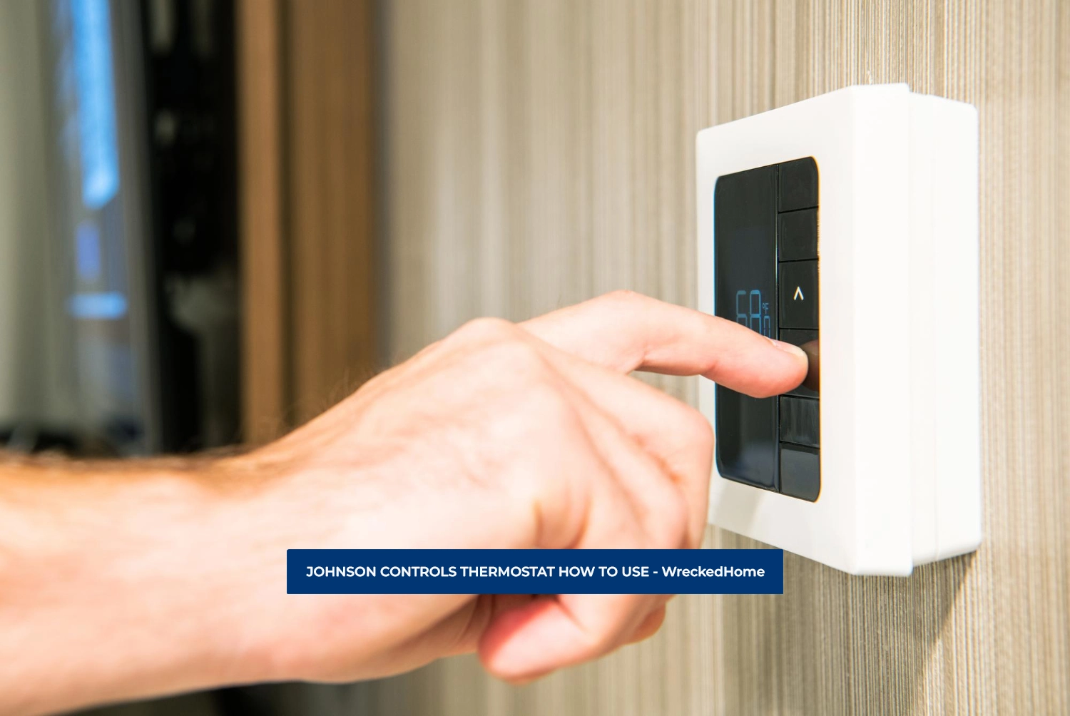 JOHNSON CONTROLS THERMOSTAT HOW TO USE BEST GUIDE 2023