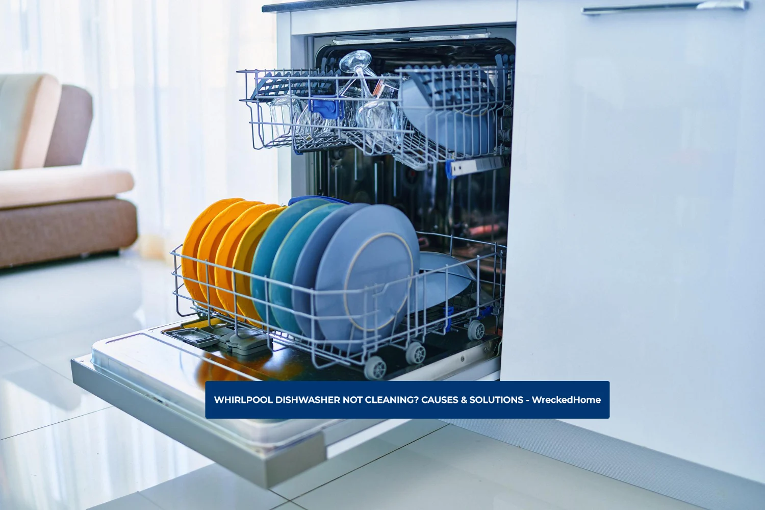 Whirlpool Dishwasher Not Cleaning 9 Causes & Best Solutions