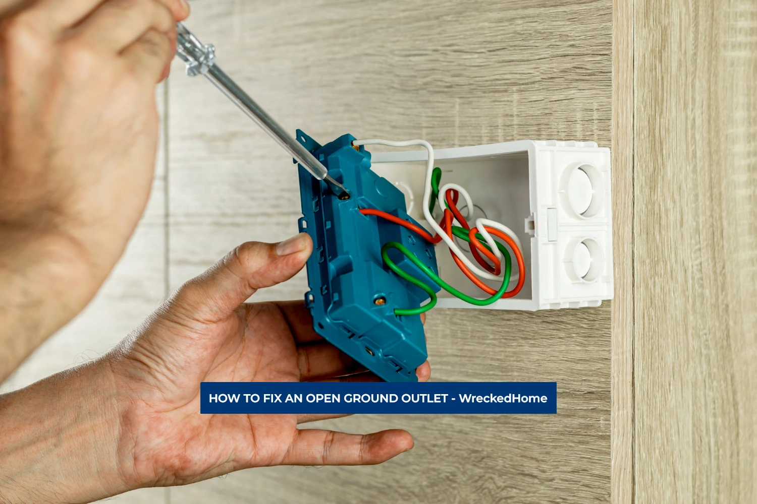 Open Ground Outlet Best Ways To Fix 2023 Guide