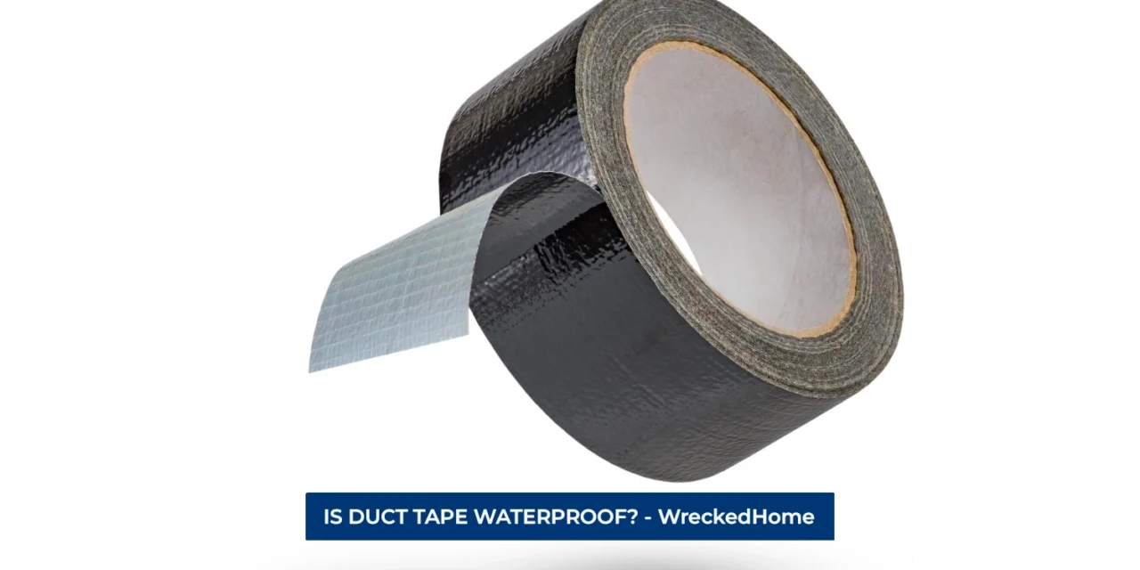 IS DUCT TAPE WATERPROOF?